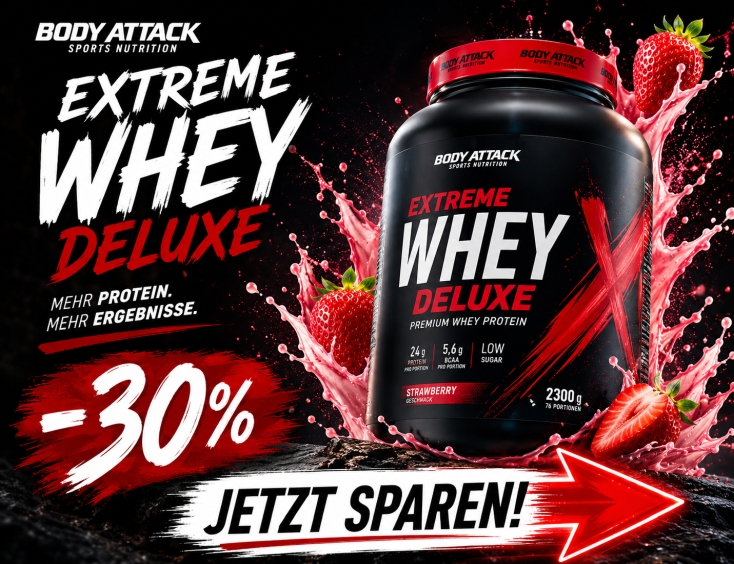  Extreme Whey Deluxe Body Attack | -30% 