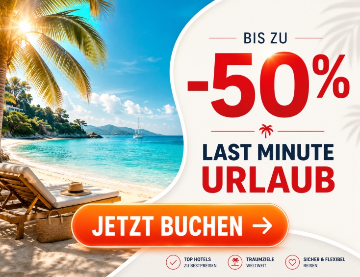  Last Minute Urlaub -  bis zu -50%