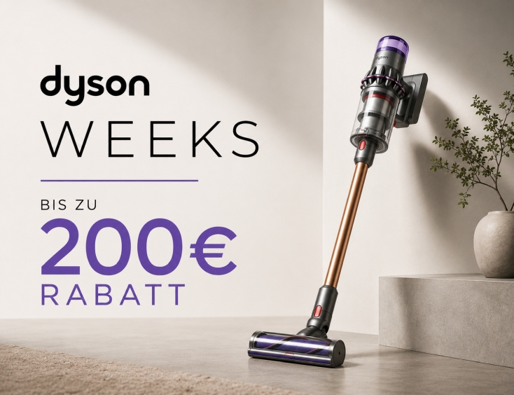 Dyson Weeks - bis zu 200€ Rabatt